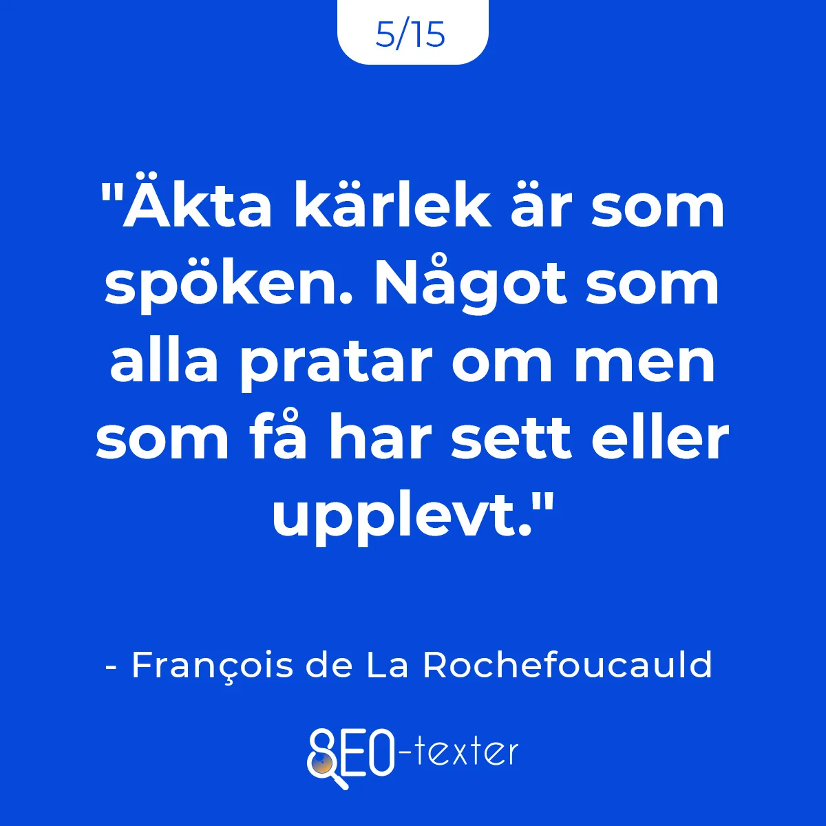 Akta karlek ar som spoken. Nagot som alla pratar om men som fa har sett eller upplevt