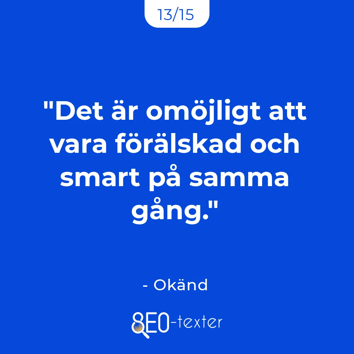 Det ar omojligt att vara foralskad och smart pa samma gang