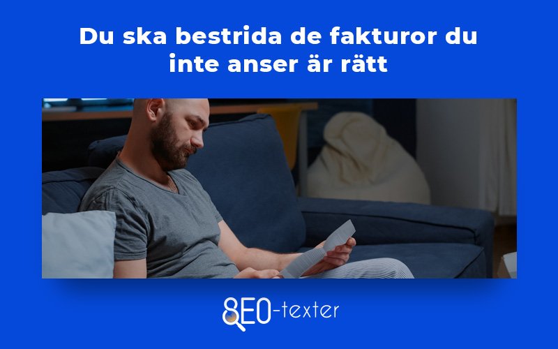 Du ska bestrida fakturor du inte anser ar ratt