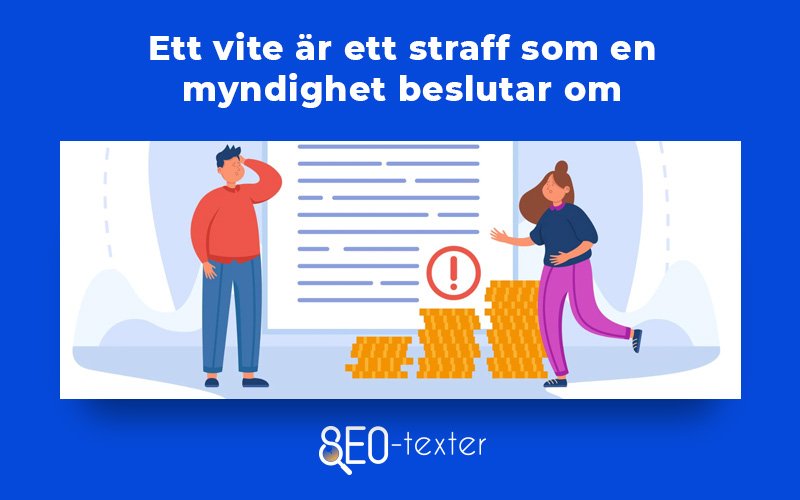 Ett vite ar ett straff som en myndighet beslutar om