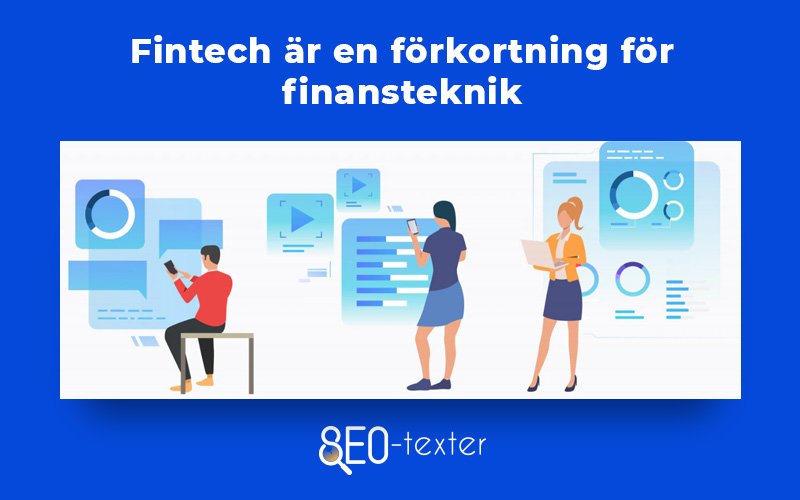 Fintech ar en forkortning for finansteknik