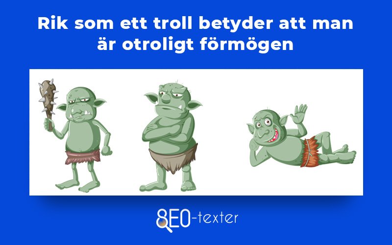 Rik som ett troll