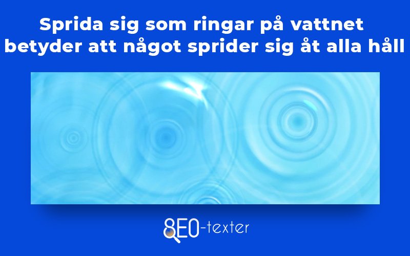 Sprida sig som ringar pa vattnet