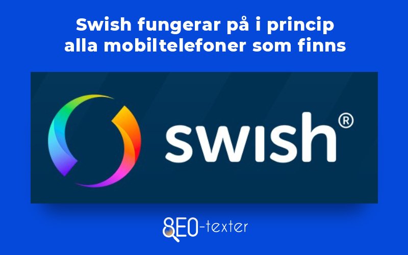 Swish fungerar pa i princip alla mobiltelefoner som finns